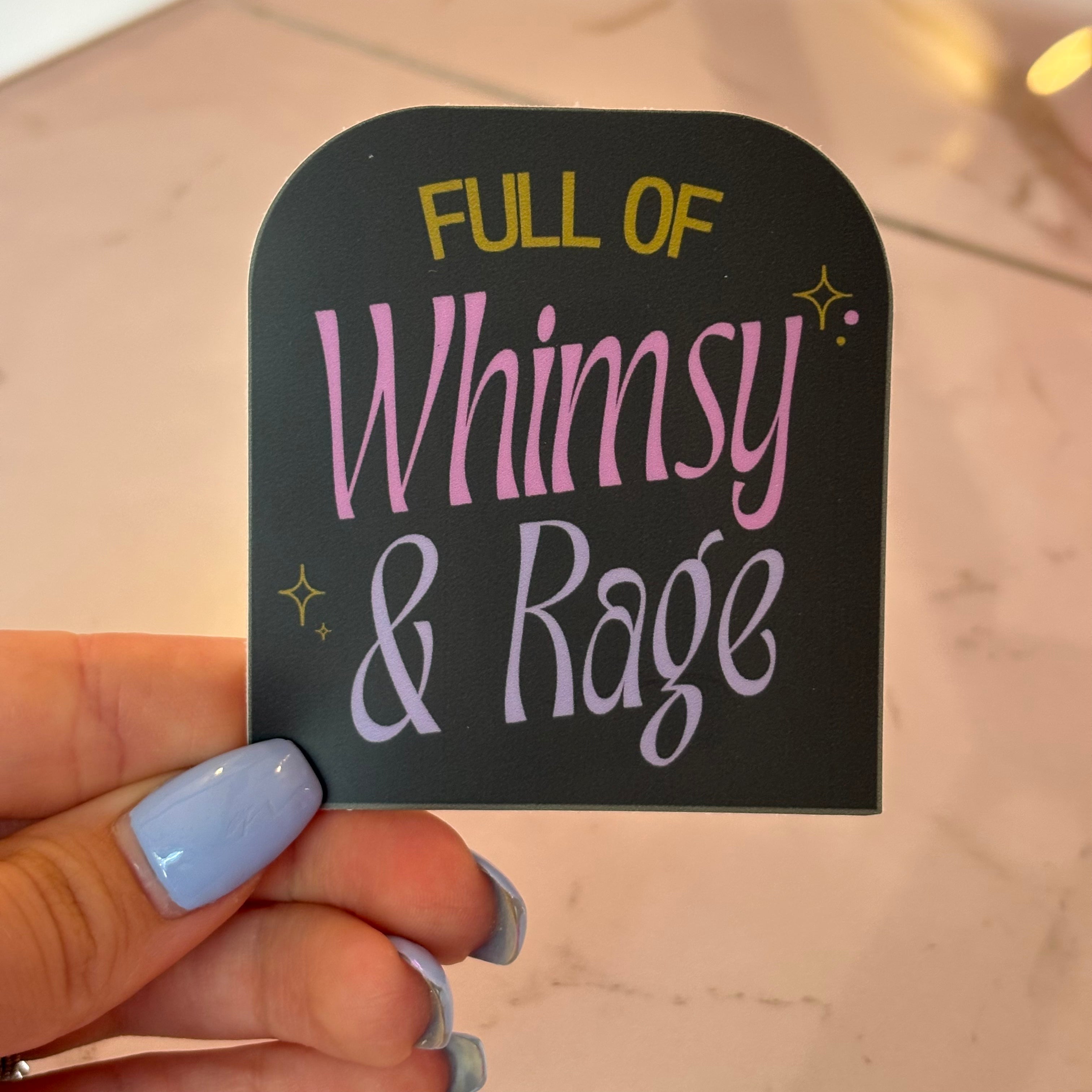 Full of Whimsy and Rage Sticker
