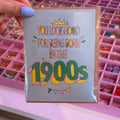 Born in the 1900s" Birthday Card