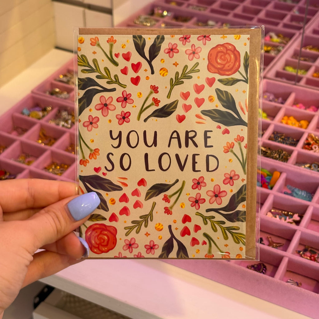 "You are so loved" Encouragement Greeting Card