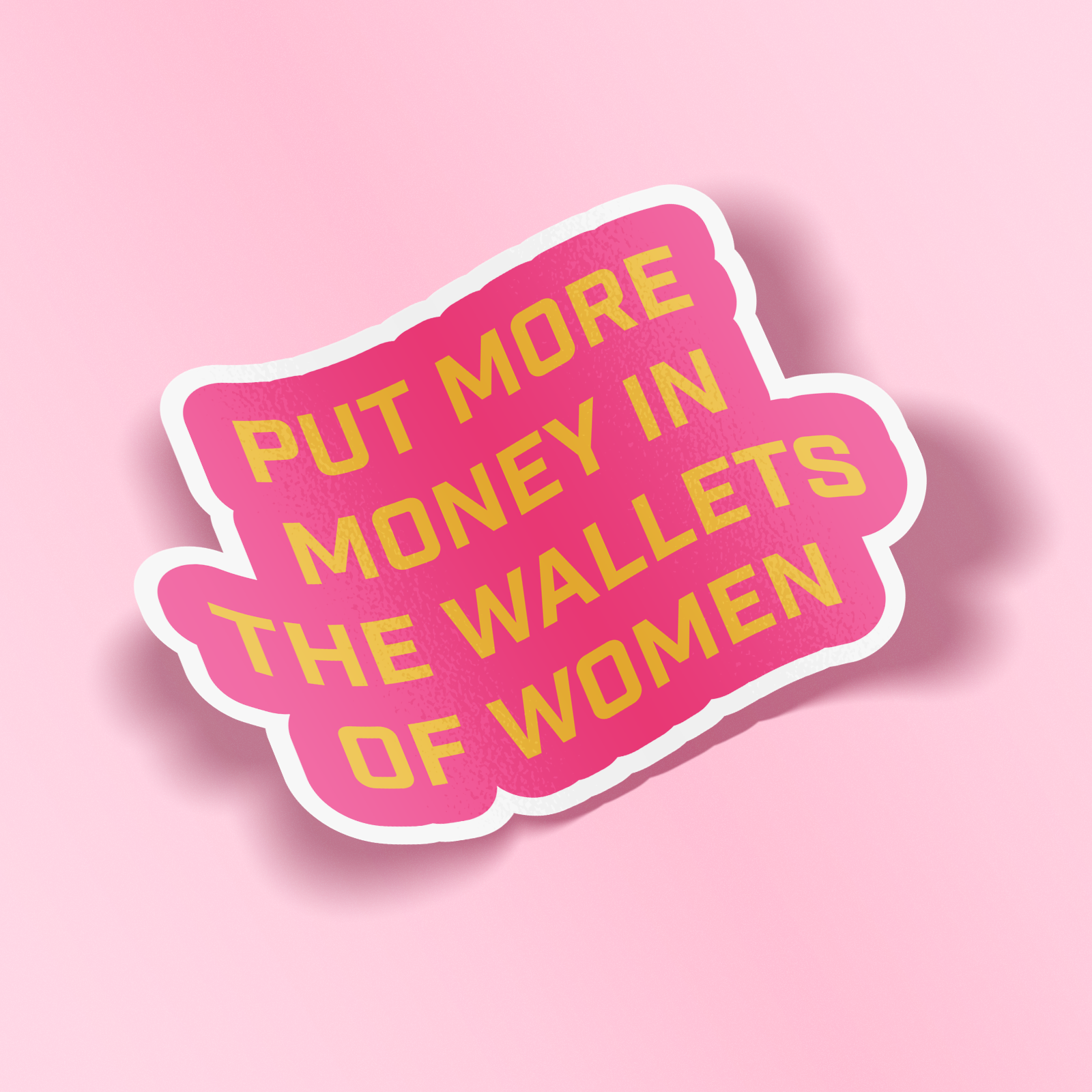 Put More Money in the Wallets of Women Sticker